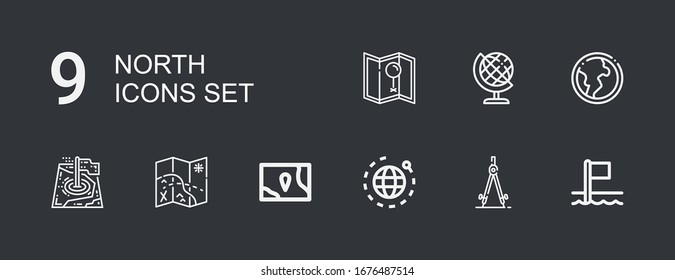 Editable 9 north icons for web and mobile. Set of north included icons line Flags, Compass, World, Map, Earth globe on dark background