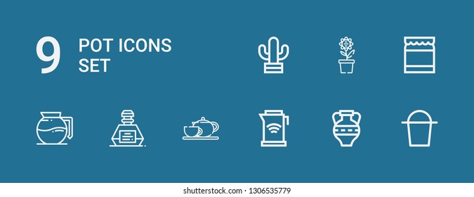 Editable 9 pot icons for web and mobile. Set of pot included icons line Bucket, Amphora, Kettle, Coffee pot, Inkwell, Coffee maker, Honey, Cactus on blue background