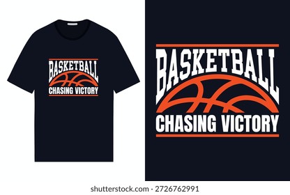 Editable basketball typography vector t-shirt design featuring a bold basketball illustration and the motivational phrase “Basketball Chasing Victory”. Ideal for basketball players, sports fans, team apparel, streetwear, gym wear, and print on demand vector use.