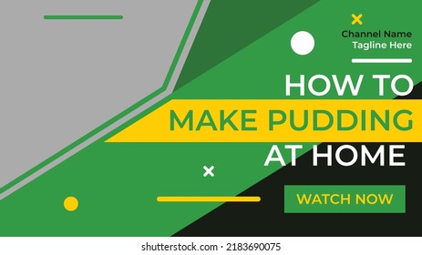 Editable Food Banner, Editable How To Make Pudding at Home Live Stream Video Thumbnail Design Template