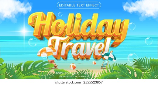 editable holiday travel vector 3d text effect with modern style design
