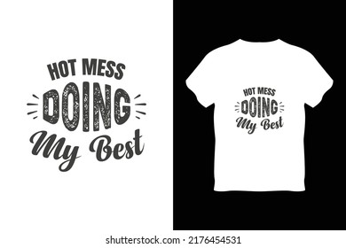 editable hot mess doing my best modern minimal tshirt design vector 