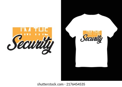 editable im the security modern minimal tshirt design vector 