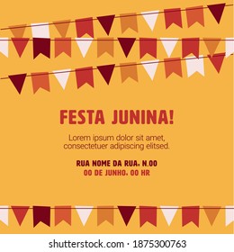 Editable invitation in vector for Festa Junina, typical event of Brazilian culture. Flags, June party decoration. Perfect square image for social media posts. Space to write.