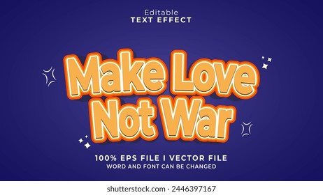 Bearbeitbar Make Love Not War Texteffekt.Typhography Logo