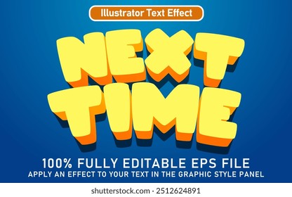 EDITABLE NEXT TIME TEXT EFFECT EPS FILE