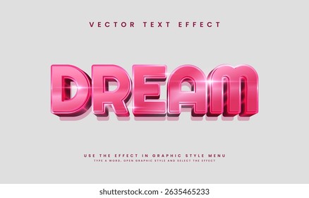 Editable pink 3D dream text effect.  Vector file. Change fonts.