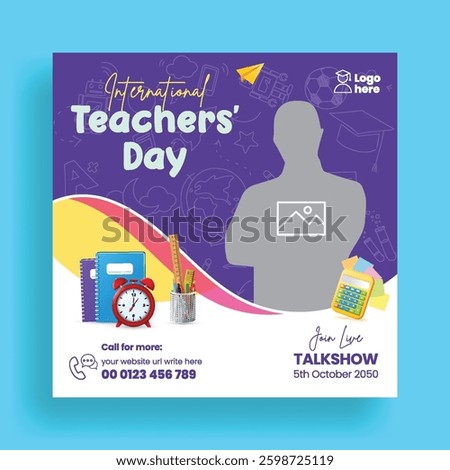 editable social media post, banner, ads template for Teachers day, educational, school admission, ack to school social media square flyer or poster design