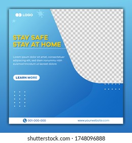Editable Social Media Post Template for health medical. Stay safe,stay at home
