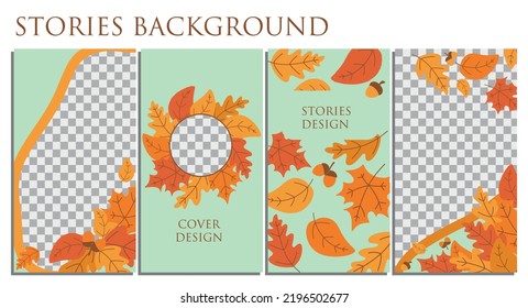 Editable social media story templates in modern style. Abstract background for stories with falling autumn leaves. Collection of hand drawn backgrounds with colorful leaves and acorns.