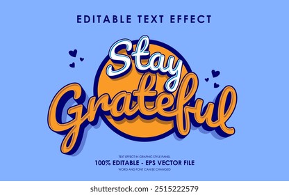 Editable stay grateful text effect, motivation, quotes