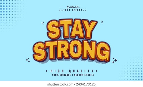 editable stay strong text effect.typhography logo