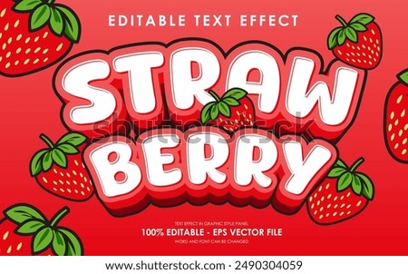 Editable Strawberry Text Effect. with illustration of Strawberry. suitable for tropical fruit themed.