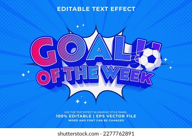 Editable text effect goal of the week 3d Cartoon Comic style premium vector