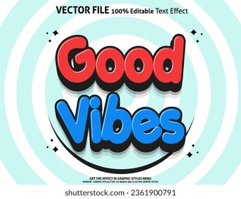 Editable text effect Good vibes 3D Cartoon template style premium vector