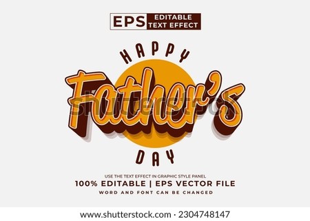 Editable text effect Happy Fathers Day 3d Cartoon template style premium vector