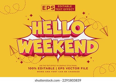 Editable text effect Hello Weekend 3d cartoon template style premium vector