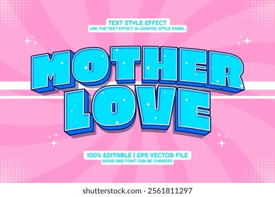 Editable text effect Mother Love 3d Cartoon Cute template style