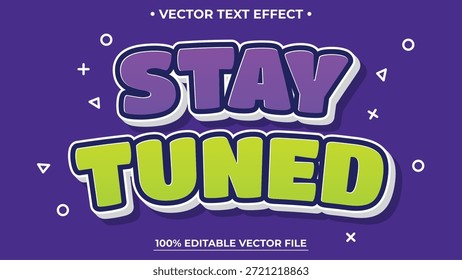 Efecto de texto editable, texto Stay Tuned con estilo de color moderno