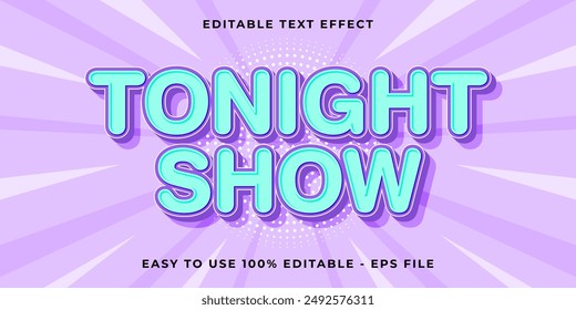 Editable text effect tonight show 3d cartoon template style trendy vector