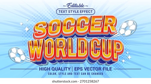 Editable text effect vector “Soccer World Cup” with sporty, bold, and energetic design. Perfect for football tournaments, team posters, and global championship events.
