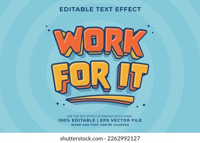 Editable text effect Work For It 3d Cartoon template style premium vector