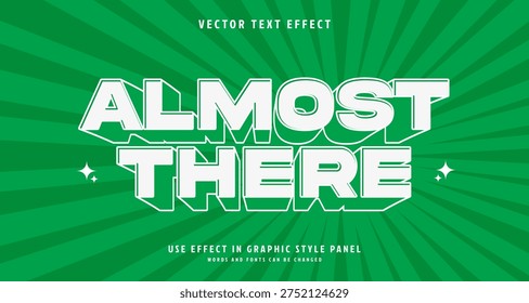 Editable text style effect - Almost There text style theme. for your project