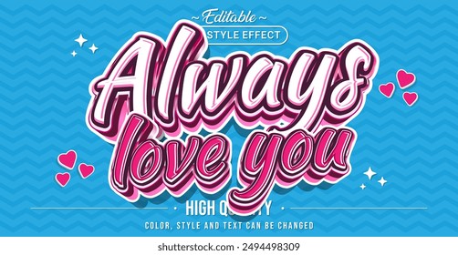 Editable text style effect - Always Love You text style theme.