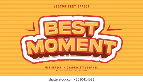 Editable text style effect - Best Moment text style theme. for your project