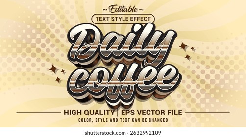 Editable text style effect - Daily Coffee text style theme. Vector text style illustration template.