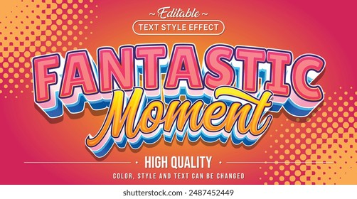 Editable text style effect - Fantastic Moment text style theme.