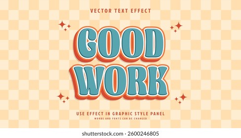 Editable text style effect - Good Work text style theme. for your project