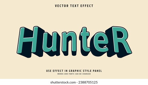 Editable text style effect - Hunter text style theme.. for your project