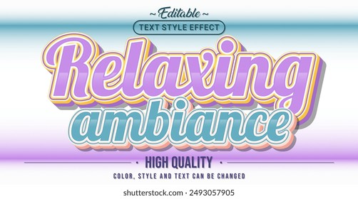 Editable text style effect - Relaxing Ambiance text style theme.