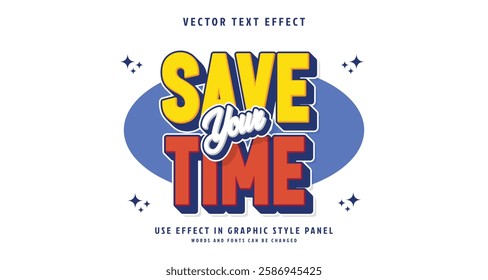 Editable text style effect - Save Your Time text style theme. for your project