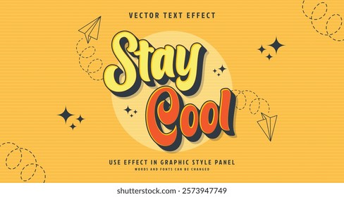 Editable text style effect - Stay Cool text style theme. for your project