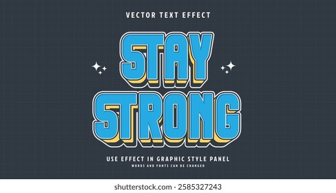 Editable text style effect -  Stay Strong text style theme. for your project