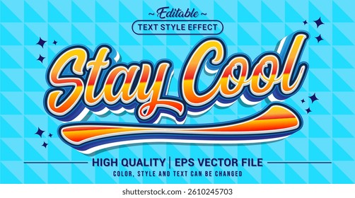 Editable text style effect - Stay Cool text style theme. Vector text style illustration template.
