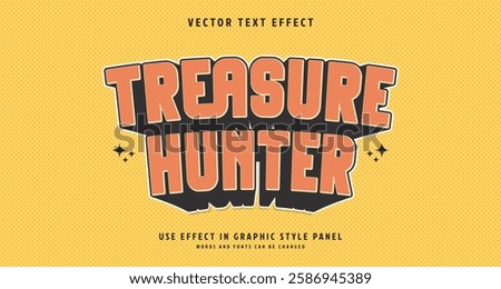 Editable text style effect - Treasure Hunter text style theme. for your project