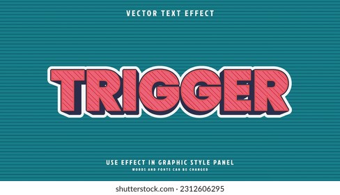 Editable text style effect - Trigger text style theme. for your project