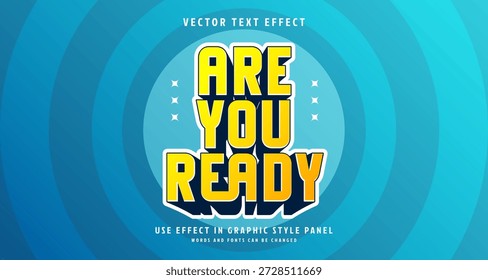 Editable text style effect - Are You Ready text style theme. for your project
