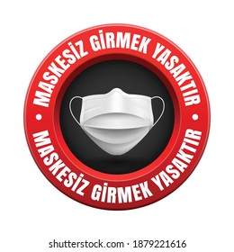 An editable vector illustration of no entry without mask warning sign in Turkish
