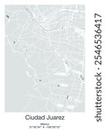 Editable vector poster map of Ciudad Juarez, Mexico, showcasing detailed street layouts, main roads, neighborhoods, and landmarks in Gray, Blue, Green, White colors.