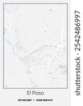 Editable vector poster map of El Paso,Texas, showcasing detailed street layouts, main roads, neighborhoods, and landmarks in Gray, white, blue colors.