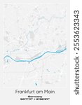 Editable vector poster map of Frankfurt am Main, Germany, showcasing detailed street layouts, main roads, neighborhoods, and landmarks in Gray, white, blue colors.