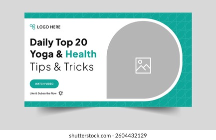 Editable vector trendy body fitness tips and techniques video thumbnail banner design, yoga tricks and body massages tips video cover banner design, editable vector eps 10 file format