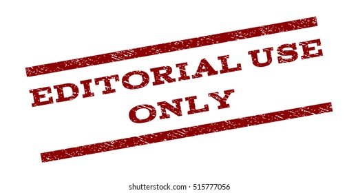 Editorial Use Only watermark stamp. Text caption between parallel lines with grunge design style. Rubber seal stamp with dirty texture. Vector dark red color ink imprint on a white background.