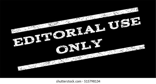 Editorial Use Only watermark stamp. Text caption between parallel lines with grunge design style. Rubber seal stamp with unclean texture. Vector white color ink imprint on a black background.