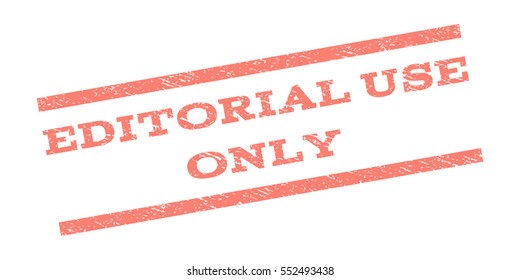 Editorial Use Only watermark stamp. Text caption between parallel lines with grunge design style. Rubber seal stamp with unclean texture. Vector salmon color ink imprint on a white background.