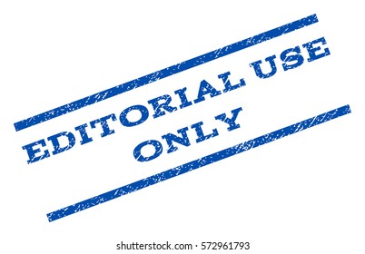 Editorial Use Only watermark stamp. Text tag between parallel lines with grunge design style. Rotated rubber seal stamp with unclean texture. Vector blue ink imprint on a white background.